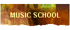 MUSIC SCHOOL